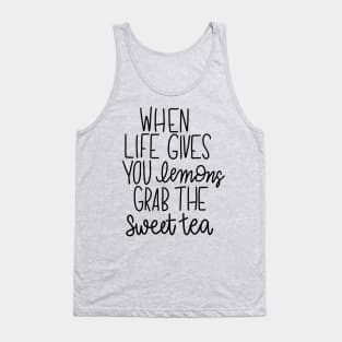 When Life Gives You Lemons - Grab the Sweet Tea Tank Top